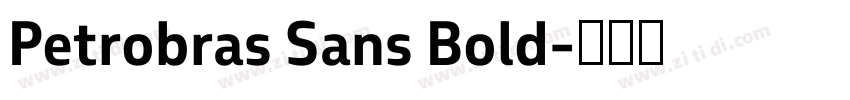 Petrobras Sans Bold字体转换 Petrobras Sans Bold字体转换